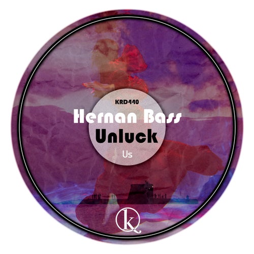 Hernan Bass, Unluck - Us [KRD440]